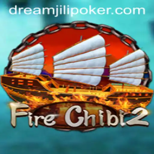 Explore the Exciting World of FireChibi2: The Impact of DREAMJiLi