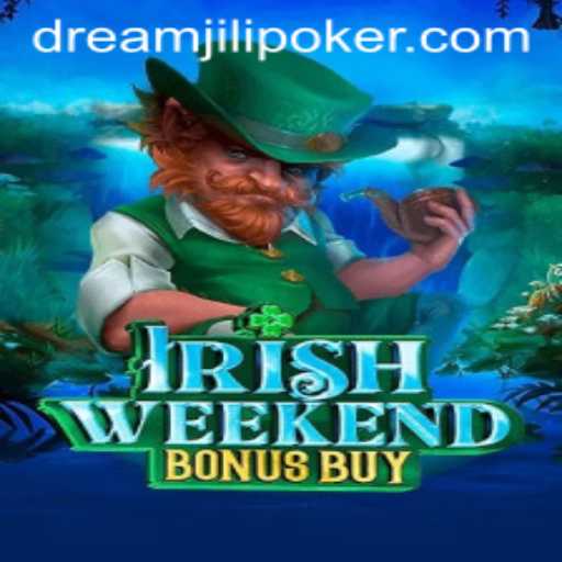 Discover the Excitement of IrishWeekendBonusBuy: A Deep Dive into the DreamJiLi Gaming Experience
