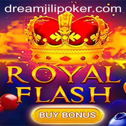 Exploring RoyalFlashBuyBonus: The New Sensation with DREAMJiLi